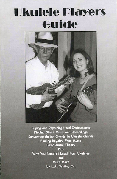 L.A. White's Ukulele Players Guide
